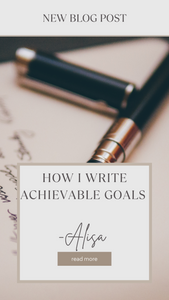 How I Write Achievable Goals